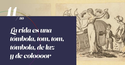 La vida es una tómbola, tom, tom, tómbola, de luz y de coloooor
