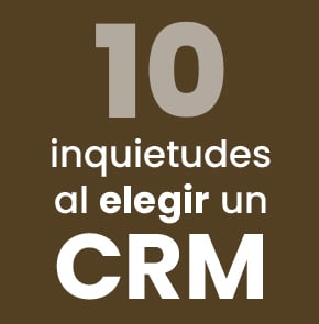 10-inquietudes-al-elegir-un-crm