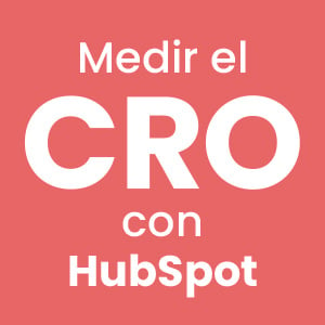 Medir el CRO con HubSpot