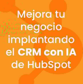 mejora-tu-negocio-implantando-el-crm-con-ia-de-hubspot